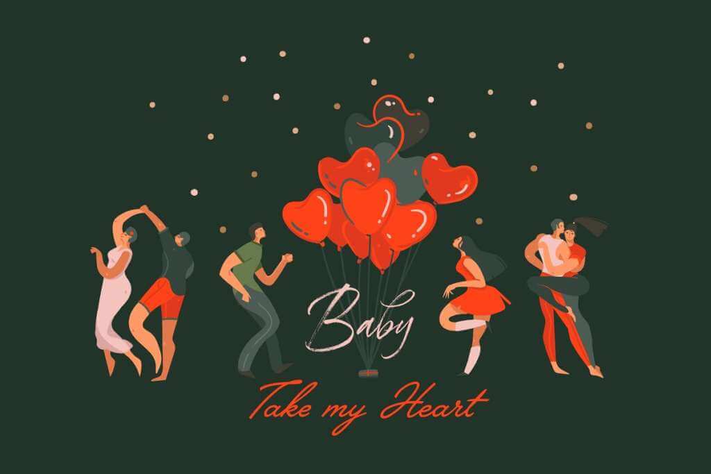 Baby take my Heart
