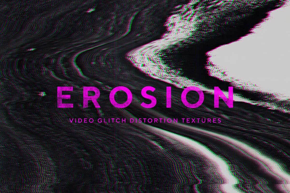EROSION GLITCH DISTORTION TEXURES