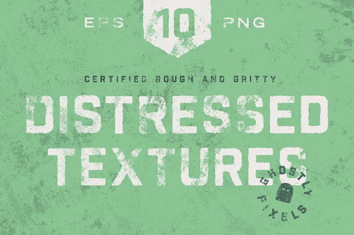 DISTRESSED TEXTURES