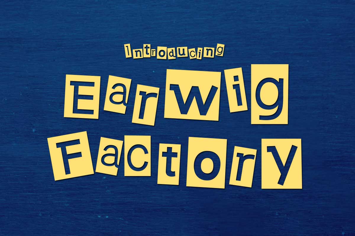 Earwig Factory
