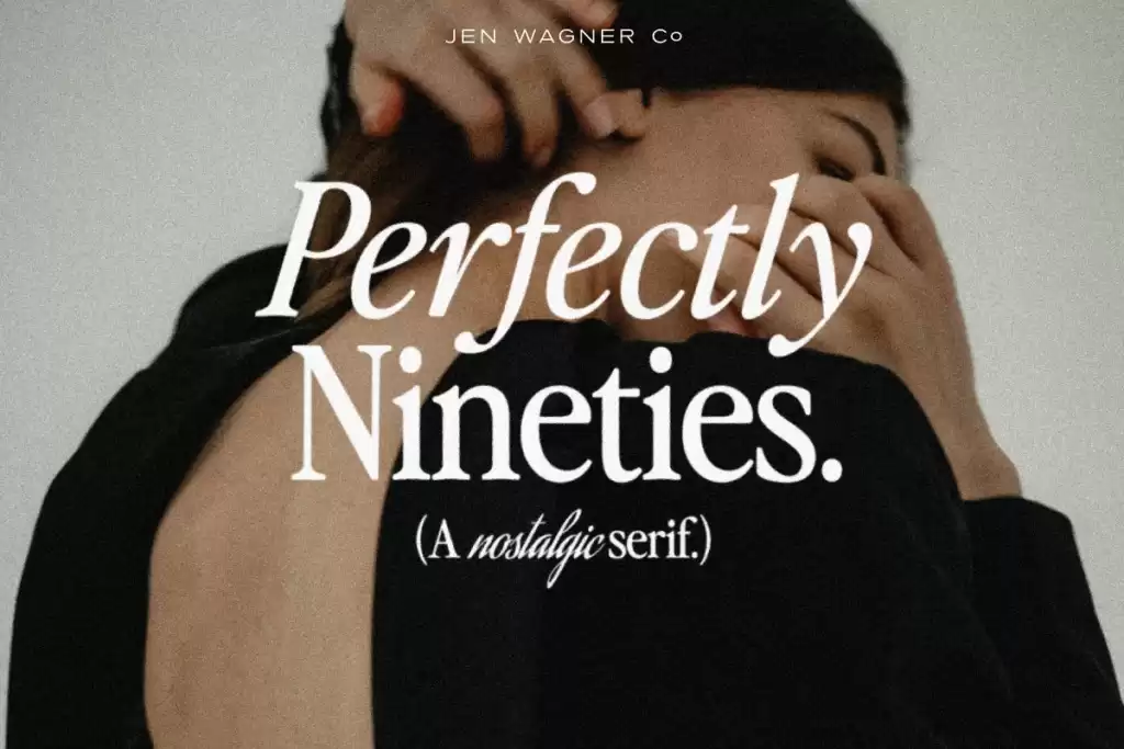 Perfectly Nineties | Nostalgic Serif
