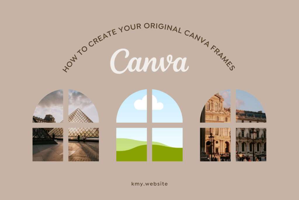 how to create your original canva frames